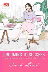 Image of Grooming to Success: Rahasia Tampil Menarik dan Percaya Diri