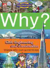 Image of Why? Civil Engineering = teknik sipil dan kontruksi