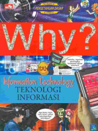 Image of Why? Information Technology = teknologi informasi
